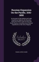 Russian Expansion On the Pacific, 1641-1850