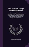 East by West, Essays in Transportation