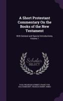 A Short Protestant Commentary On the Books of the New Testament