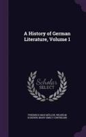 A History of German Literature, Volume 1