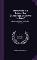 Jacques Milet's Drama, "La Destruction De Troye La Grant"