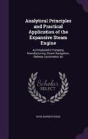 Analytical Principles and Practical Application of the Expansive Steam Engine