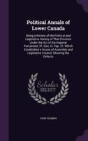 Political Annals of Lower Canada