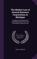 The Modern Law of General Business Corporations in Michigan