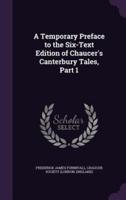 A Temporary Preface to the Six-Text Edition of Chaucer's Canterbury Tales, Part 1