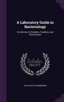 A Laboratory Guide in Bacteriology
