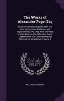 The Works of Alexander Pope, Esq