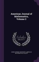 American Journal of Mathematics, Volume 2