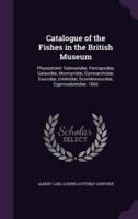 Catalogue of the Fishes in the British Museum
