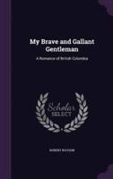 My Brave and Gallant Gentleman