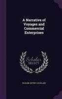 A Narrative of Voyages and Commercial Enterprises