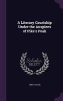 A Literary Courtship Under the Auspices of Pike's Peak