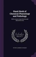 Hand-Book of Chemical Physiology and Pathology