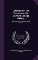 Catalogue of the Pictures in the Dulwich College Gallery
