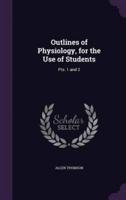 Outlines of Physiology, for the Use of Students