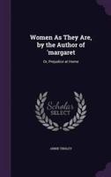 Women As They Are, by the Author of 'Margaret