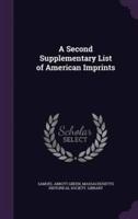 A Second Supplementary List of American Imprints