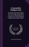 A Lancashire Pedigree Case