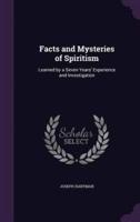 Facts and Mysteries of Spiritism