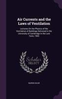 Air Currents and the Laws of Ventilation