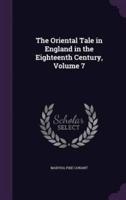 The Oriental Tale in England in the Eighteenth Century, Volume 7