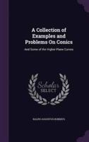 A Collection of Examples and Problems On Conics