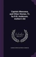 Captain Mansana, and Other Stories, Tr. By R.B. Anderson. Author's Ed