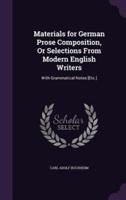 Materials for German Prose Composition, Or Selections From Modern English Writers
