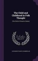 The Child and Childhood in Folk Thought