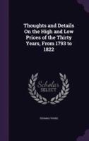 Thoughts and Details On the High and Low Prices of the Thirty Years, From 1793 to 1822