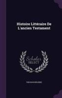 Histoire Littéraire De L'ancien Testament