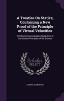A Treatise On Statics, Containing a New Proof of the Principle of Virtual Velocities