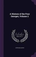A History of the Four Georges, Volume 2