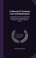 A Manual of Common Law and Bankruptcy