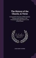 The History of the Church, in Verse