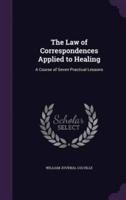 The Law of Correspondences Applied to Healing