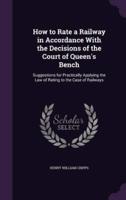 How to Rate a Railway in Accordance With the Decisions of the Court of Queen's Bench