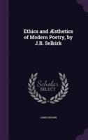 Ethics and Æsthetics of Modern Poetry, by J.B. Selkirk