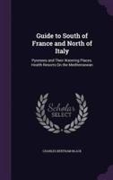 Guide to South of France and North of Italy