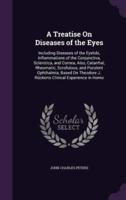 A Treatise On Diseases of the Eyes