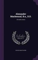 Alexander Mackennal, B.a., D.D.