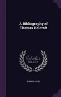 A Bibliography of Thomas Holcroft