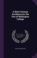 A Short German Accidence for the Use of Wellington College