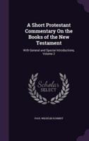 A Short Protestant Commentary On the Books of the New Testament