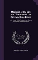 Memoirs of the Life and Character of the Rev. Matthias Bruen