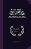 A Text-Book of Physiography, Or Physical Geography