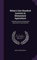 Nolan's One Hundred Lessons in Elementary Agriculture