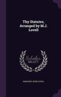 Thy Statutes, Arranged by M.J. Lovell