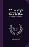 A Voyage to South America and the Cape of Good Hope
