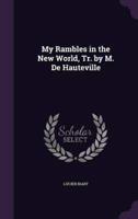 My Rambles in the New World, Tr. By M. De Hauteville